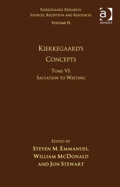 Volume 15, Tome VI: Kierkegaard's Concepts : Salvation to Writing, Hardback Book