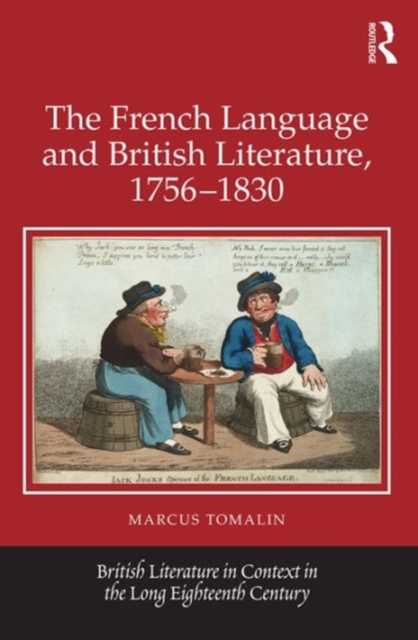 The French Language and British Literature, 1756-1830, Hardback Book