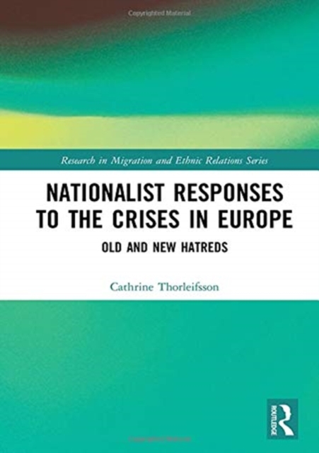 Nationalist Responses to the Crises in Europe : Old and New Hatreds, Hardback Book