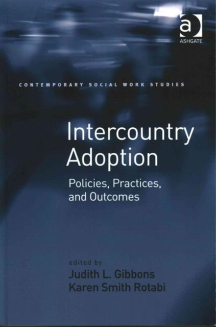 Intercountry Adoption : Policies, Practices, and Outcomes, Paperback / softback Book