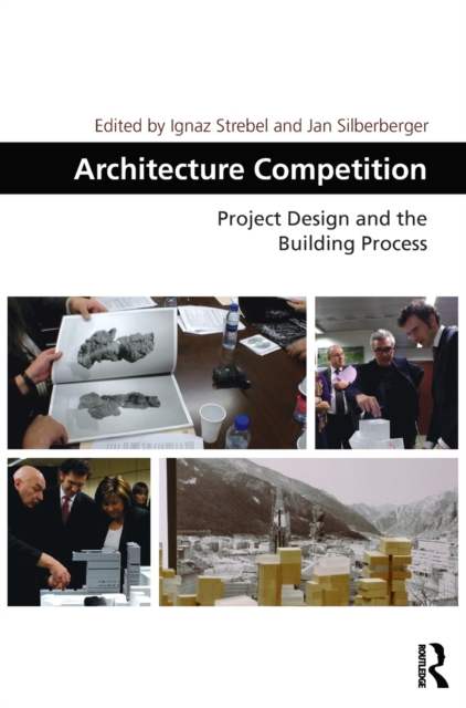 Architecture Competition : Project Design and the Building Process, Hardback Book