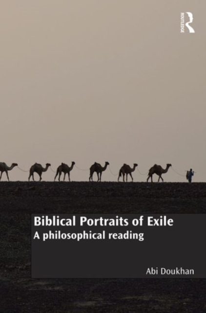 Biblical Portraits of Exile : A philosophical reading, Hardback Book