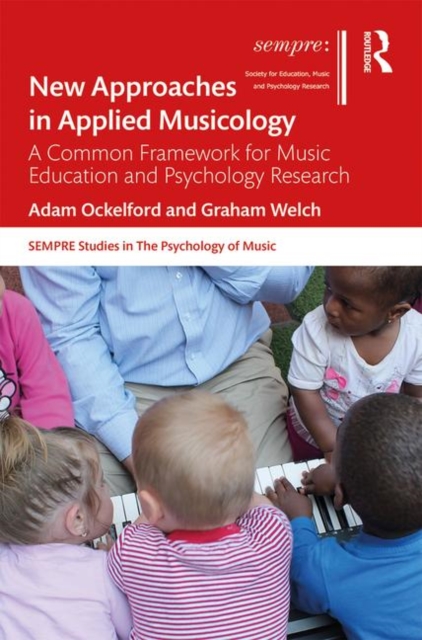 New Approaches in Applied Musicology : A Common Framework for Music Education and Psychology Research, Hardback Book