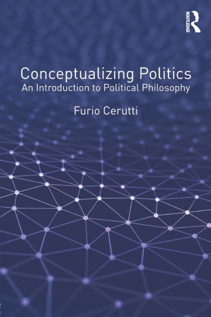 Conceptualizing Politics : An Introduction to Political Philosophy, Paperback / softback Book
