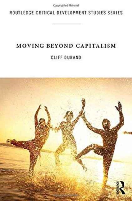 Moving Beyond Capitalism, Hardback Book