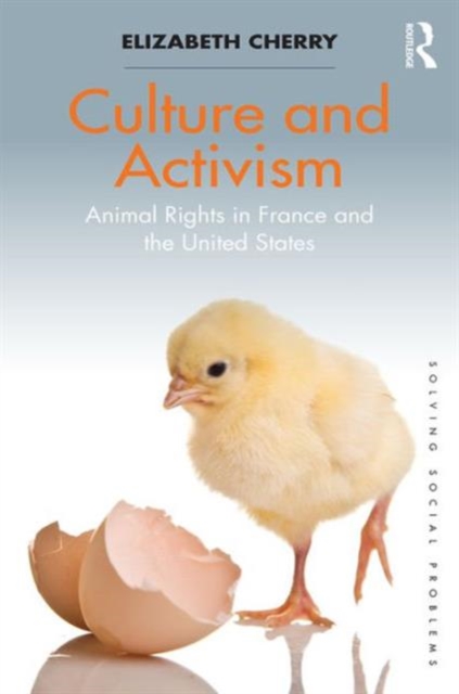 Culture and Activism : Animal Rights in France and the United States, Hardback Book
