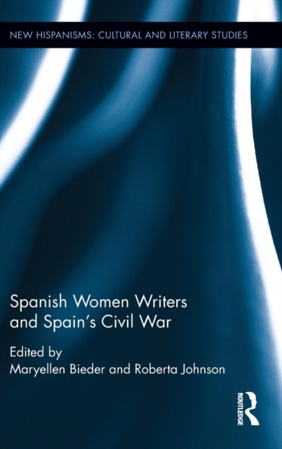 Spanish Women Writers and Spain's Civil War, Hardback Book