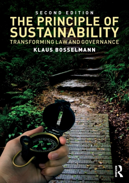 The Principle of Sustainability : Transforming law and governance, Paperback / softback Book