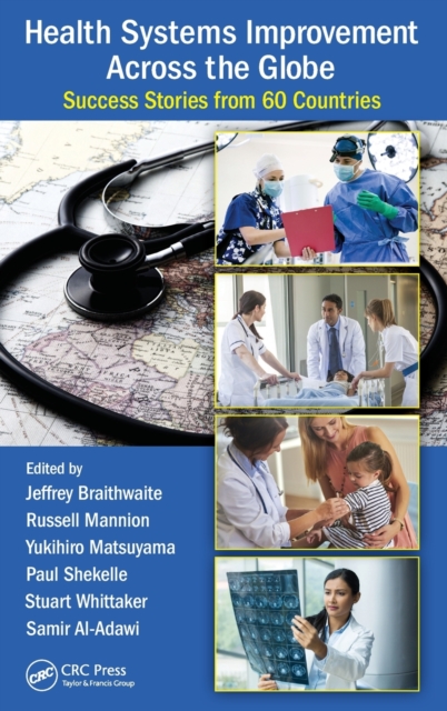 Health Systems Improvement Across the Globe : Success Stories from 60 Countries, Hardback Book