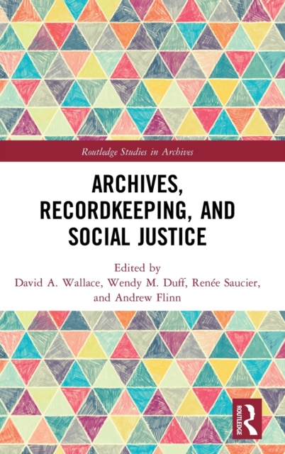 Archives, Recordkeeping and Social Justice, Hardback Book