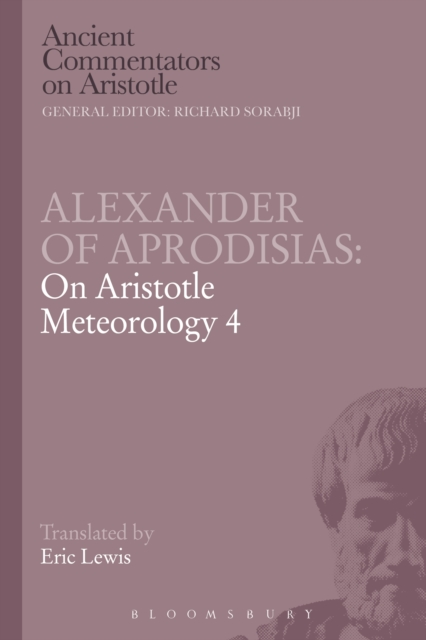 Alexander of Aprodisias: On Aristotle Meteorology 4, PDF eBook