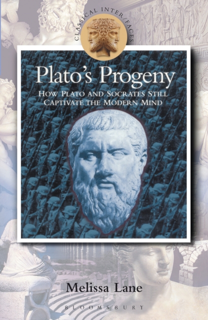 Plato's Progeny : How Plato and Socrates Still Captivate the Modern Mind, EPUB eBook