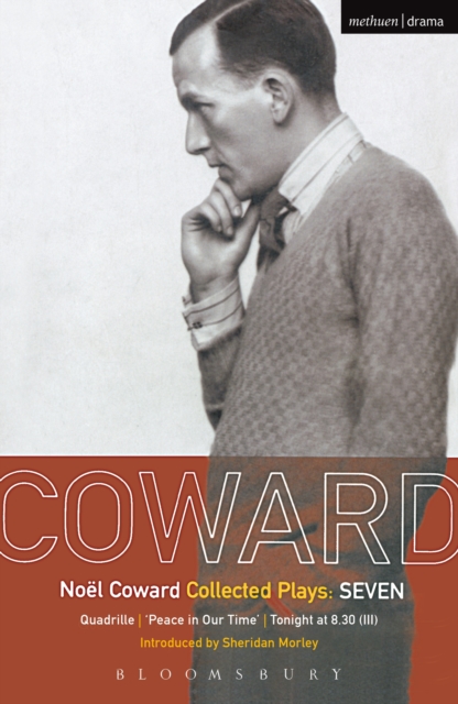 Coward Plays: 7 : Quadrille; 'Peace in Our Time'; Tonight at 8.30 (III), PDF eBook