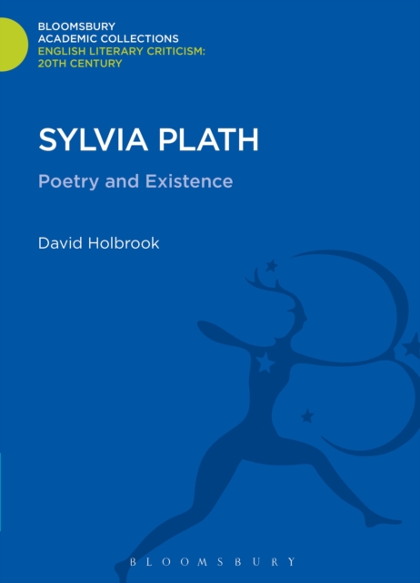 Sylvia Plath : Poetry and Existence, Hardback Book