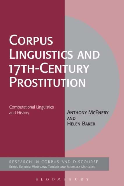Corpus Linguistics and 17th-Century Prostitution : Computational Linguistics and History, Hardback Book
