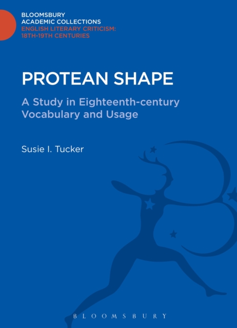 Protean Shape : A Study in Eighteenth-century Vocabulary and Usage, Hardback Book