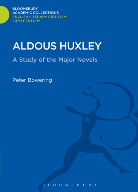 Aldous Huxley : A Study of the Major Novels, PDF eBook