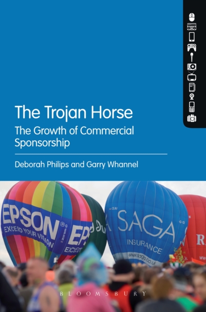 The Trojan Horse : The Growth of Commercial Sponsorship, EPUB eBook