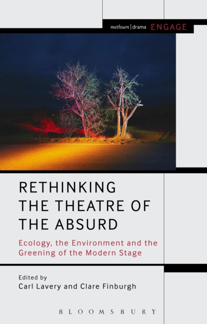 Rethinking the Theatre of the Absurd : Ecology, the Environment and the Greening of the Modern Stage, EPUB eBook