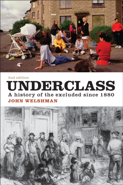 Underclass : A History of the Excluded Since 1880, EPUB eBook