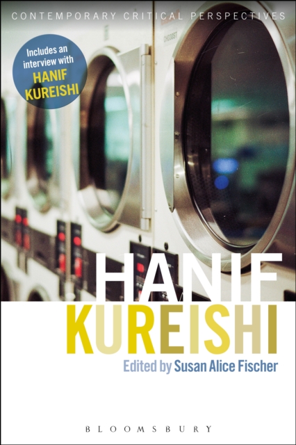 Hanif Kureishi : Contemporary Critical Perspectives, PDF eBook