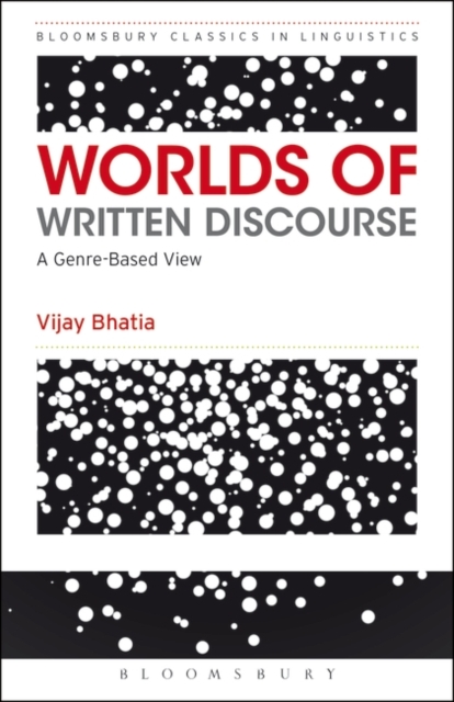 Worlds of Written Discourse : A Genre-Based View, PDF eBook