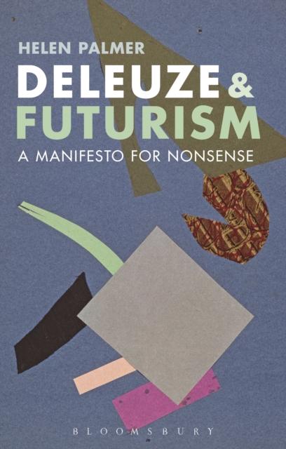 Deleuze and Futurism : A Manifesto for Nonsense, EPUB eBook
