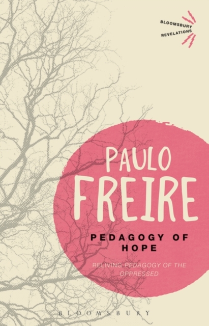 Pedagogy of Hope : Reliving Pedagogy of the Oppressed, Paperback / softback Book