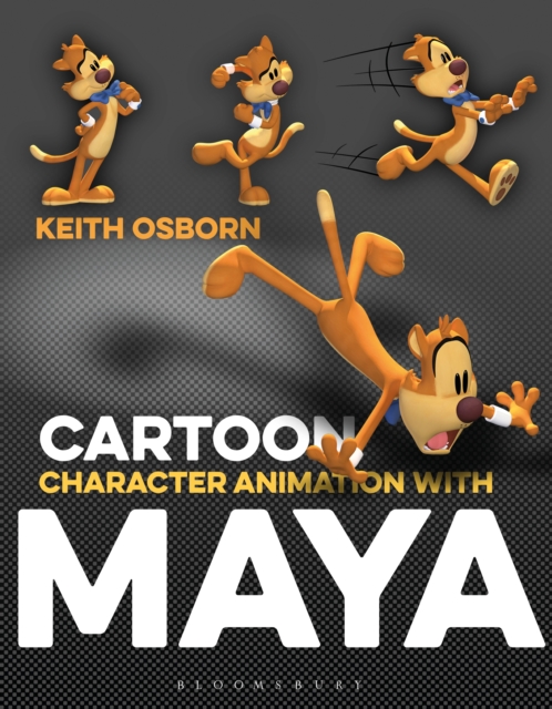 Cartoon Character Animation with Maya : Mastering the Art of Exaggerated Animation, PDF eBook