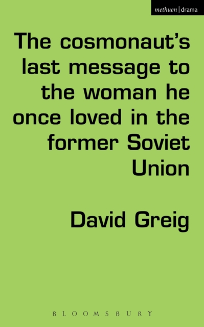 The Cosmonaut s Last Message to the Woman He Once Loved in the Former Soviet Union, PDF eBook