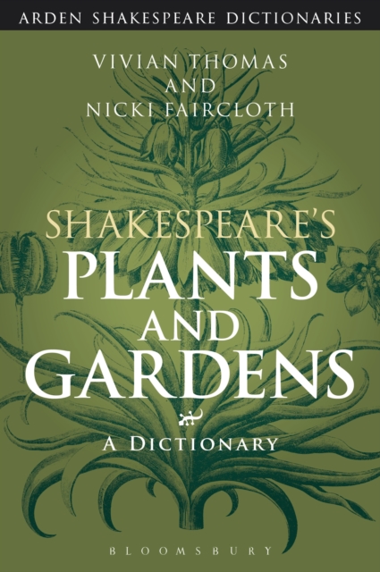 Shakespeare's Plants and Gardens: A Dictionary, EPUB eBook