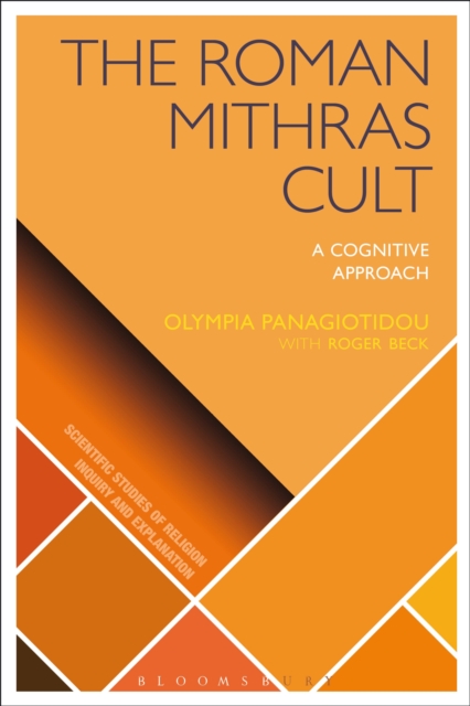 The Roman Mithras Cult : A Cognitive Approach, Paperback / softback Book