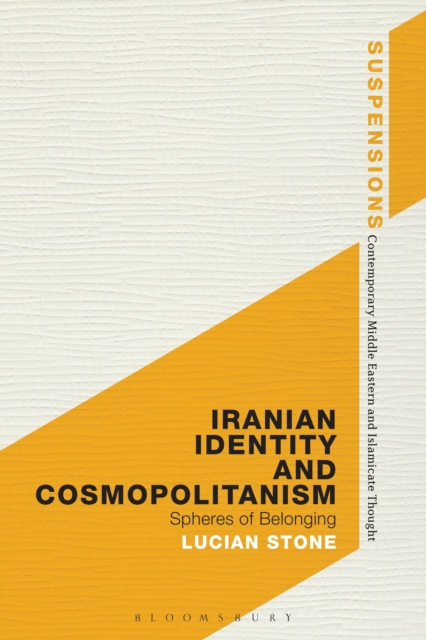 Iranian Identity and Cosmopolitanism : Spheres of Belonging, EPUB eBook