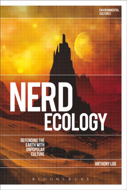 Nerd Ecology: Defending the Earth with Unpopular Culture, EPUB eBook