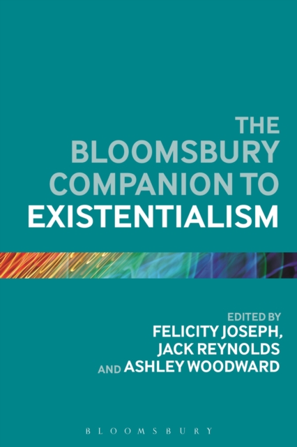 The Bloomsbury Companion to Existentialism, Paperback / softback Book