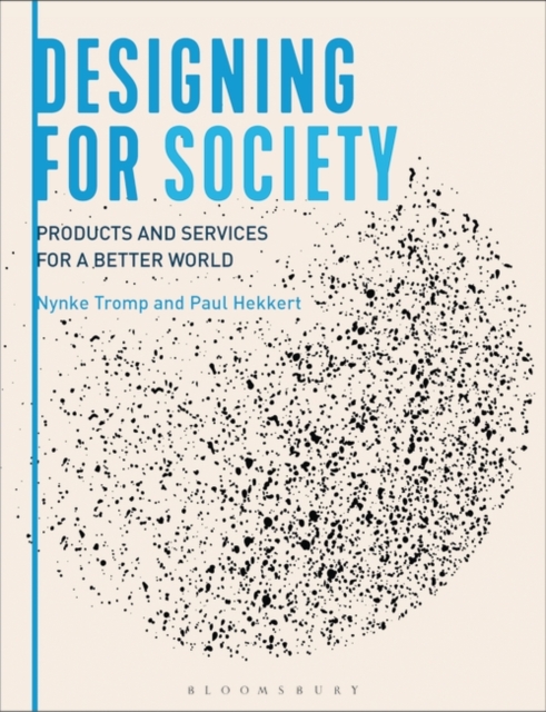 Designing for Society : Products and Services for a Better World, Paperback / softback Book