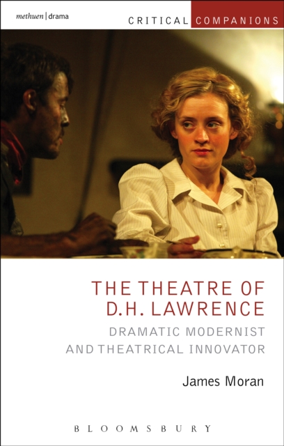The Theatre of D.H. Lawrence : Dramatic Modernist and Theatrical Innovator, EPUB eBook