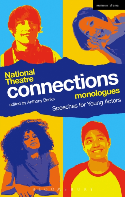 National Theatre Connections Monologues : Speeches for Young Actors, PDF eBook