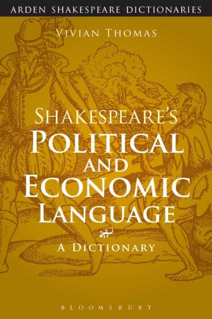 Shakespeare's Political and Economic Language : A Dictionary, Paperback / softback Book