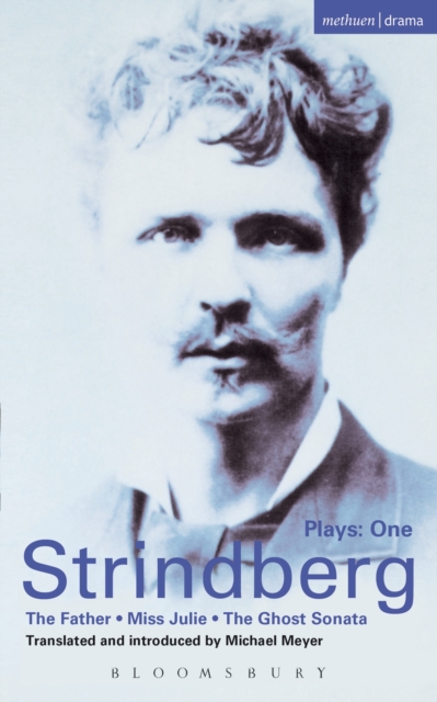 Strindberg Plays: 1 : The Father; Miss Julie; the Ghost Sonata, PDF eBook