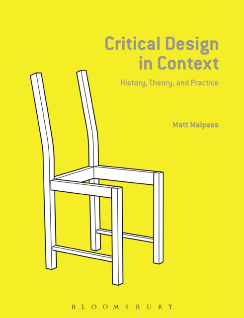 Critical Design in Context : History, Theory, and Practice, PDF eBook