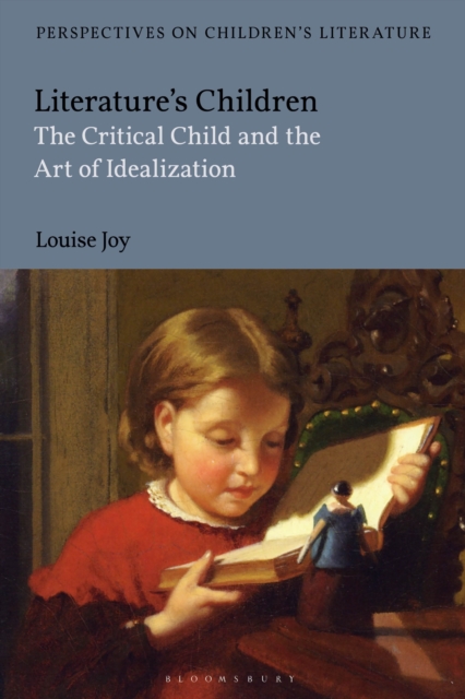 Literature's Children : The Critical Child and the Art of Idealization, EPUB eBook