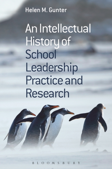 An Intellectual History of School Leadership Practice and Research, PDF eBook