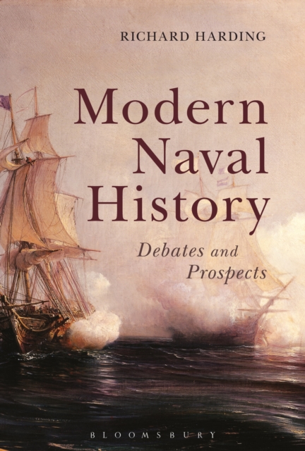 Modern Naval History : Debates and Prospects, Hardback Book