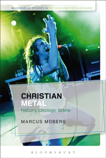 Christian Metal : History, Ideology, Scene, PDF eBook