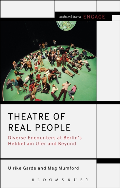 Theatre of Real People : Diverse Encounters at Berlin’s Hebbel am Ufer and Beyond, EPUB eBook