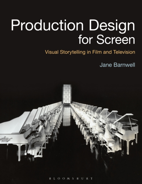 Production Design for Screen : Visual Storytelling in Film and Television, PDF eBook
