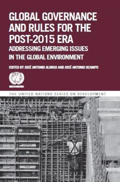 Global governance and rules for the post-2015 era : addressing emerging issues in the global environment, Paperback / softback Book