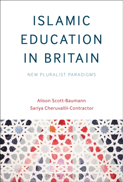 Islamic Education in Britain : New Pluralist Paradigms, EPUB eBook