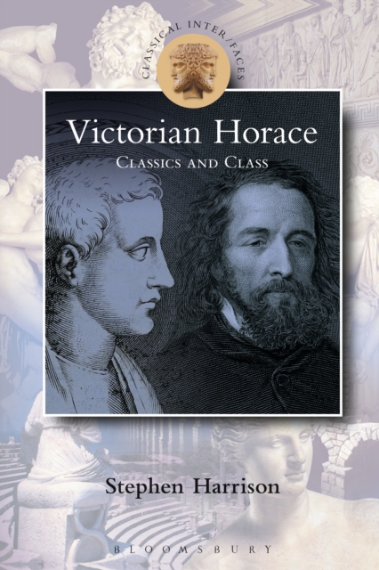 Victorian Horace : Classics and Class, PDF eBook